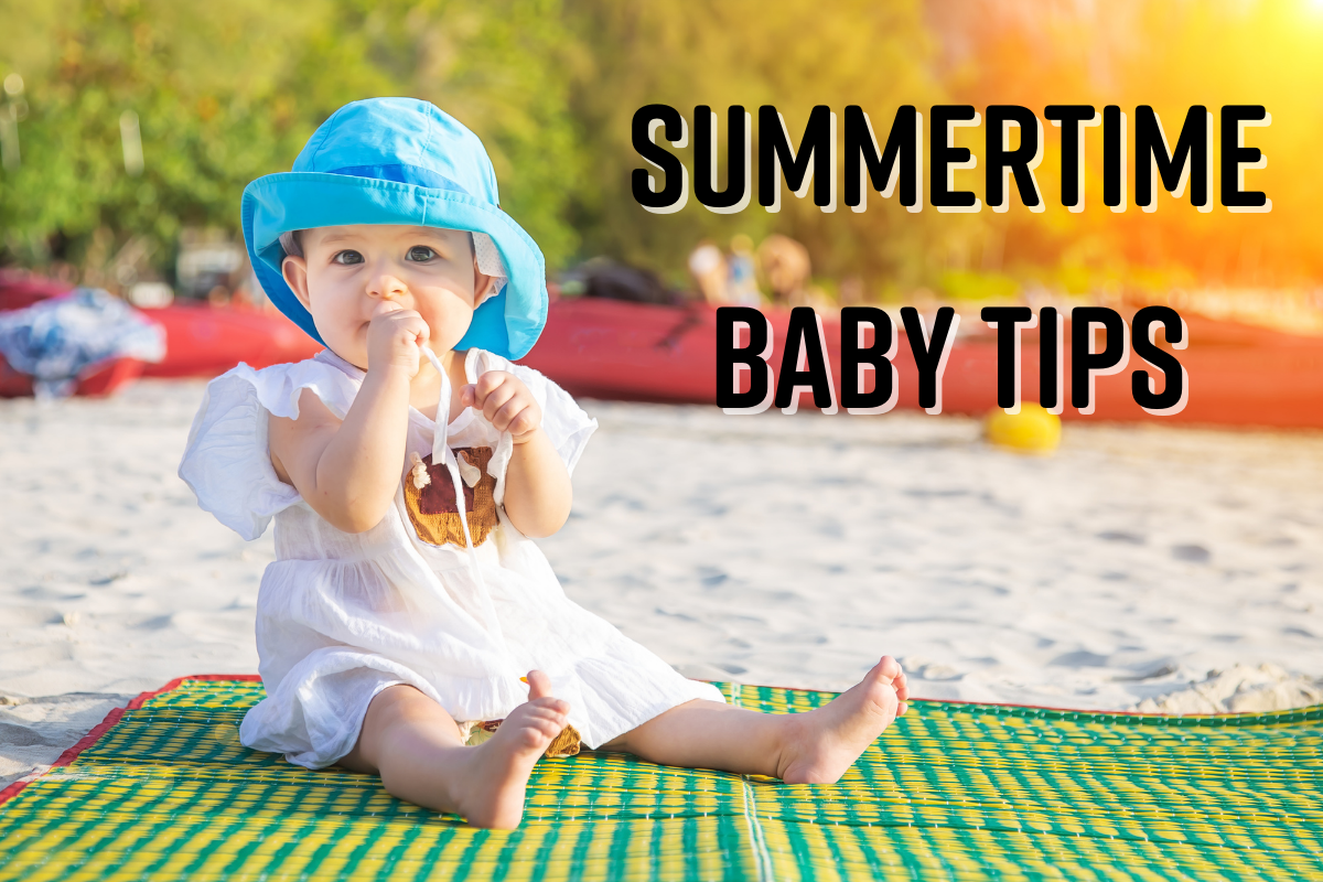 A baby sitting on a blanket, wearing a blue hat next to the text "Summertime Baby Tips"