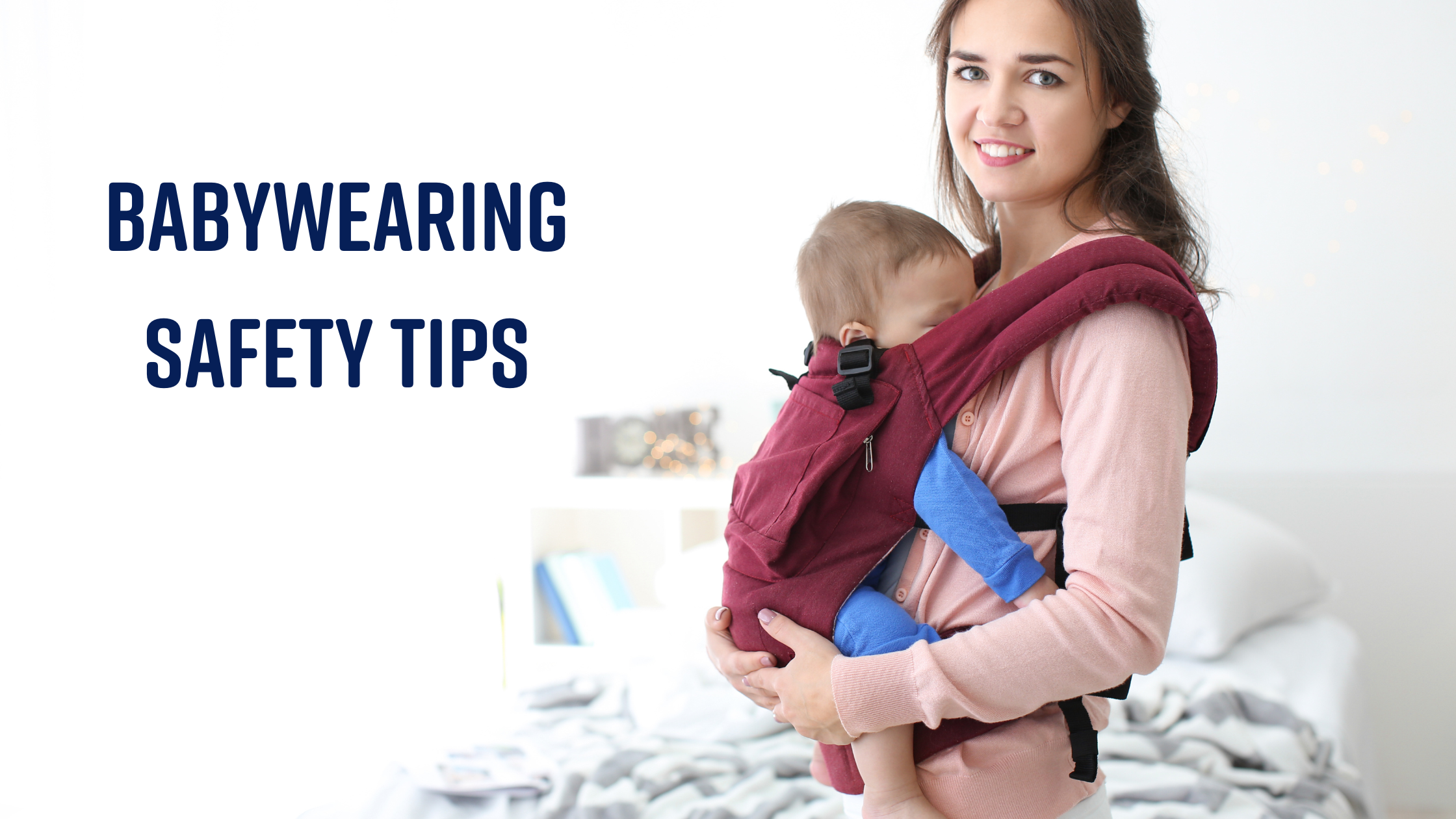 Babywearing Safety Tips